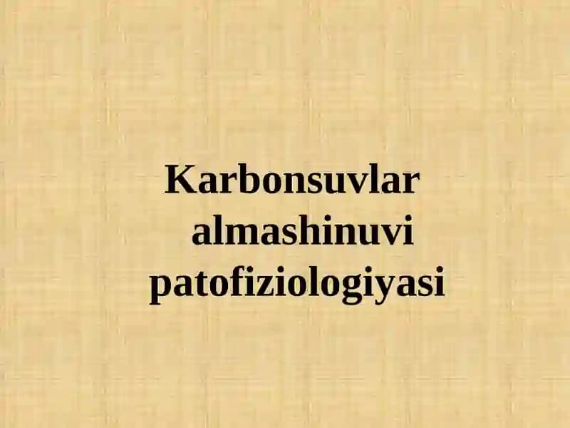 Karbonsuvlar almashinuvi patofiziologiyasi