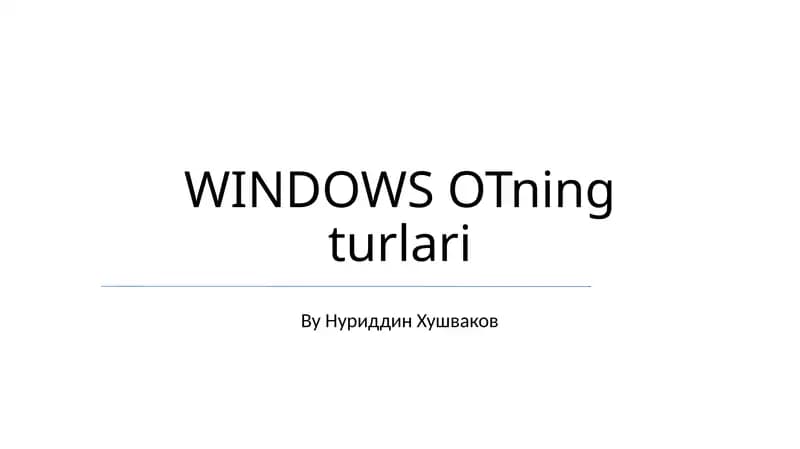 WINDOWS OTning turlari
