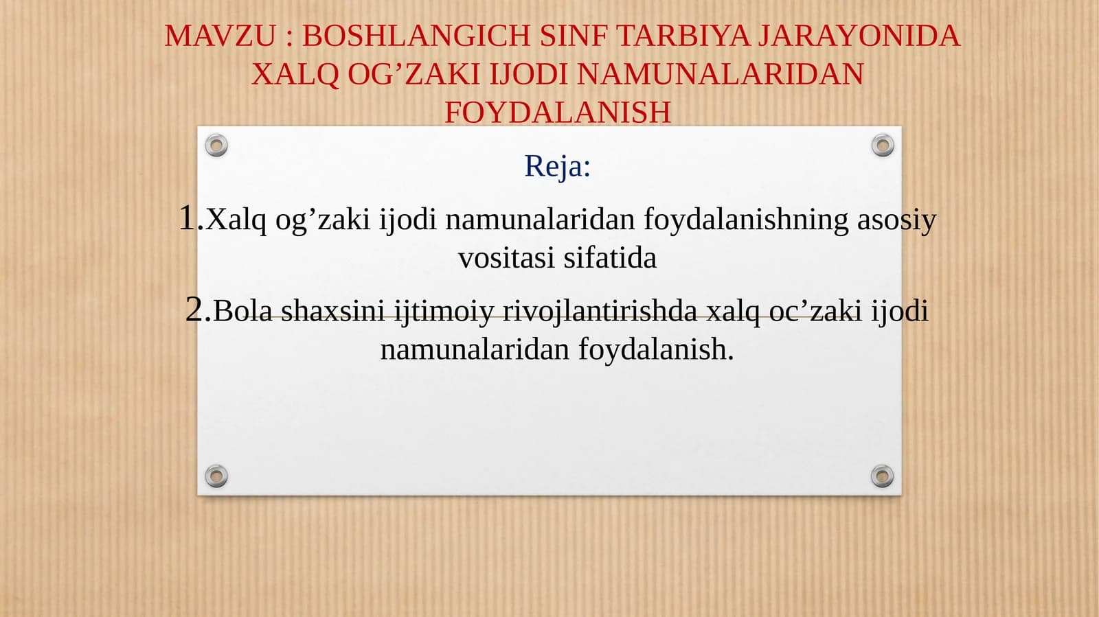 BOSHLANGICH SINF TARBIYA JARAYONIDA XALQ OG’ZAKI IJODI NAMUNALARIDAN FOYDALANISH