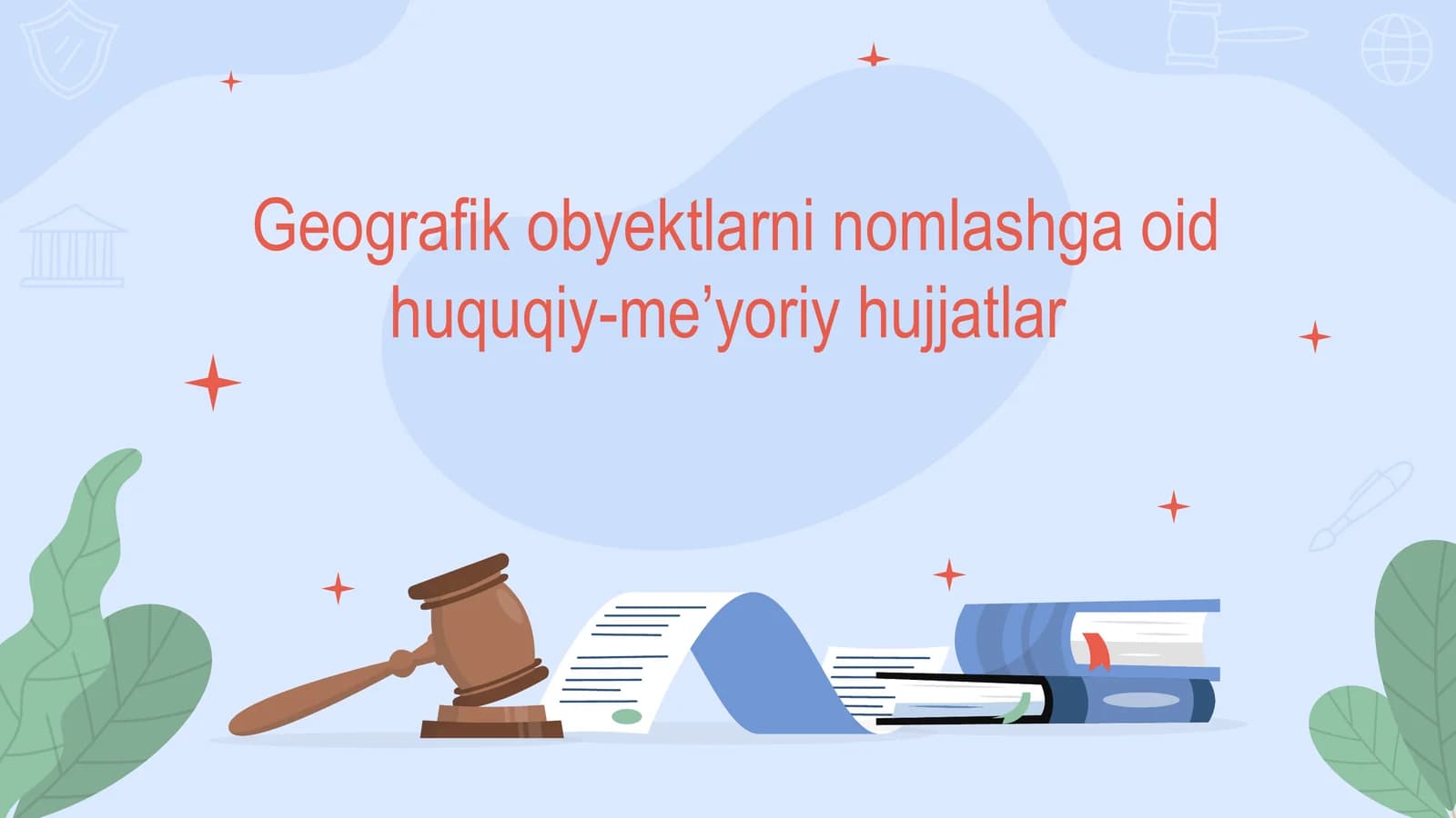 Geografik obyektlarni nomlashga oid huquqiy-me’yoriy hujjatlar
