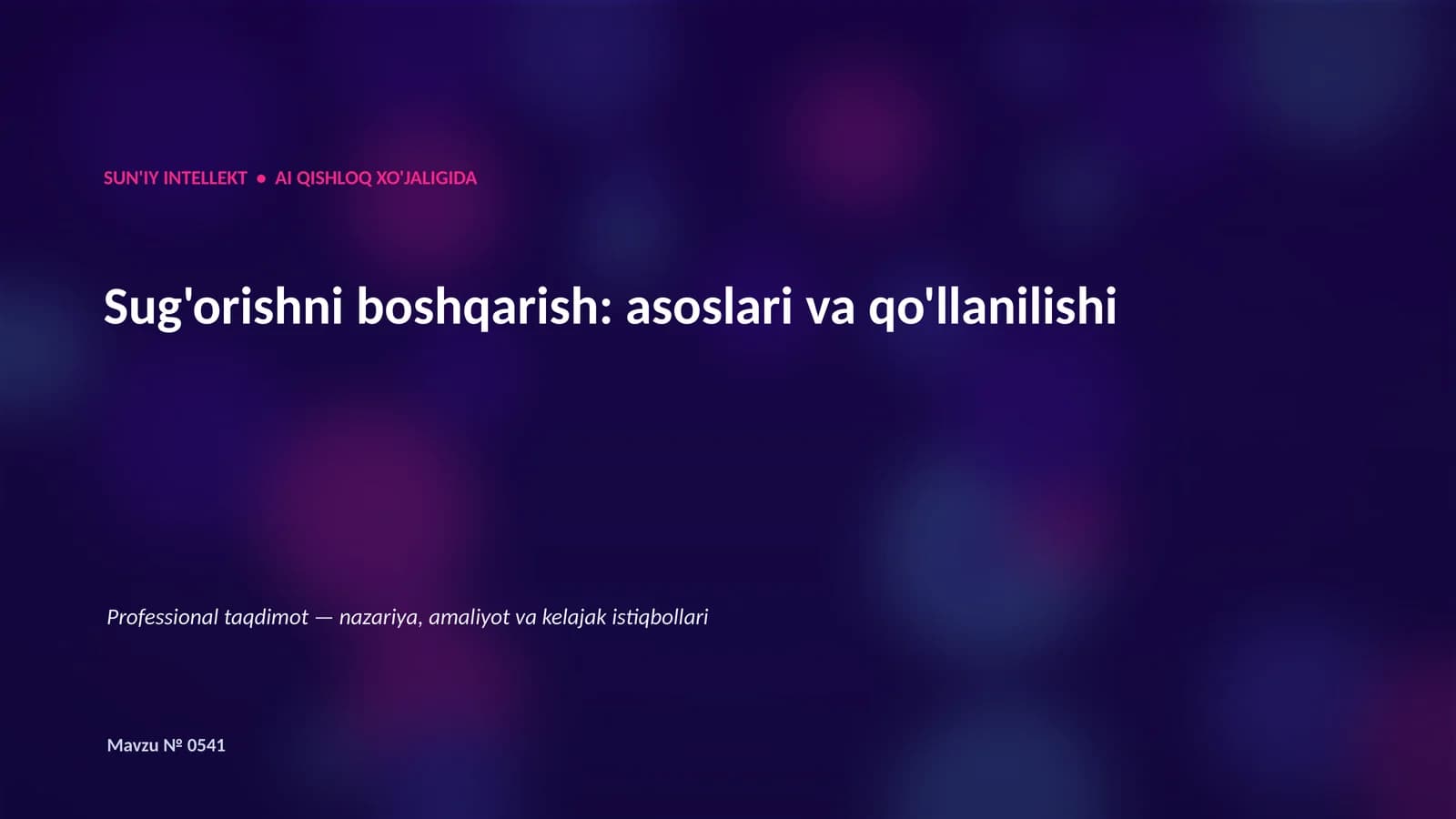SUN'IY INTELLEKT • AI QISHLOQ XO'JALIGIDA