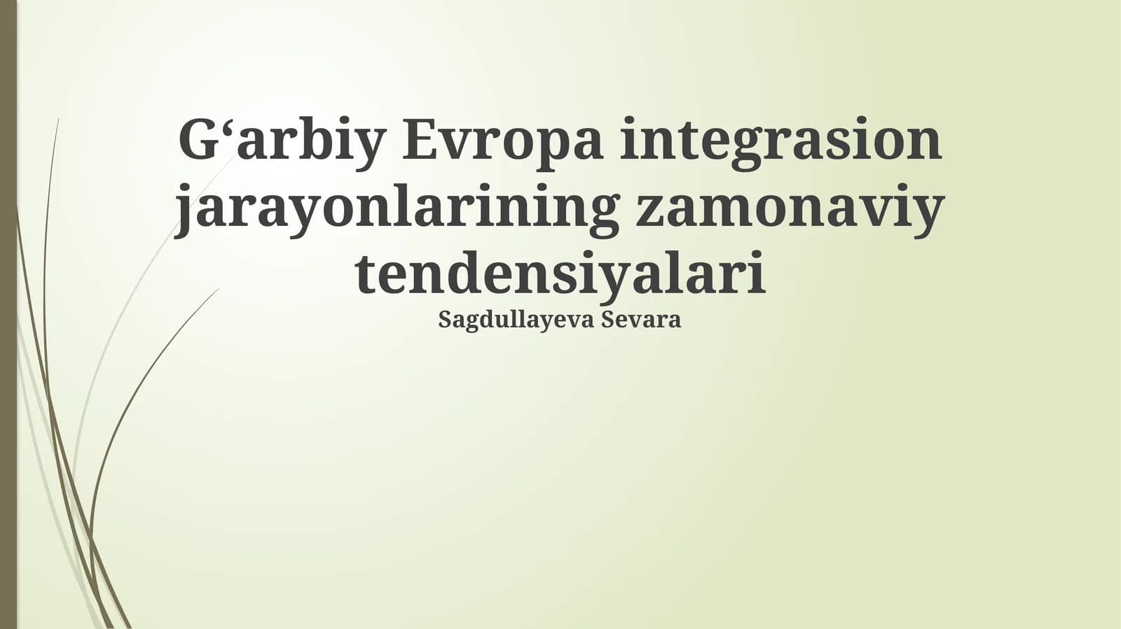 Gʻarbiy Evropa integrasion jarayonlarining zamonaviy tendensiyalari