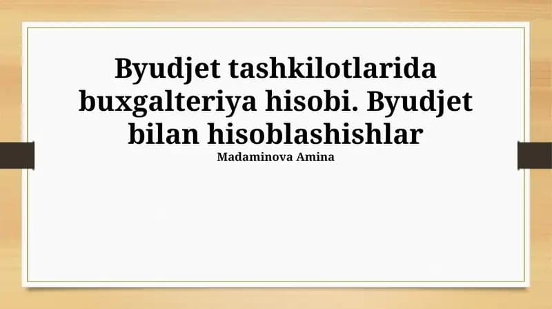 Byudjet tashkilotlarida buxgalteriya hisobi