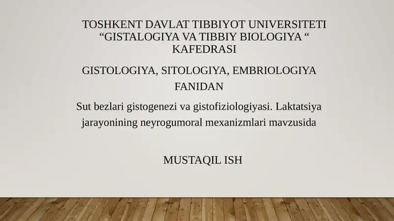Sut bezlari gistogenezi va gistofiziologiyasi. Laktatsiya jarayonining neyrogumoral mexanizmlari mavzusida