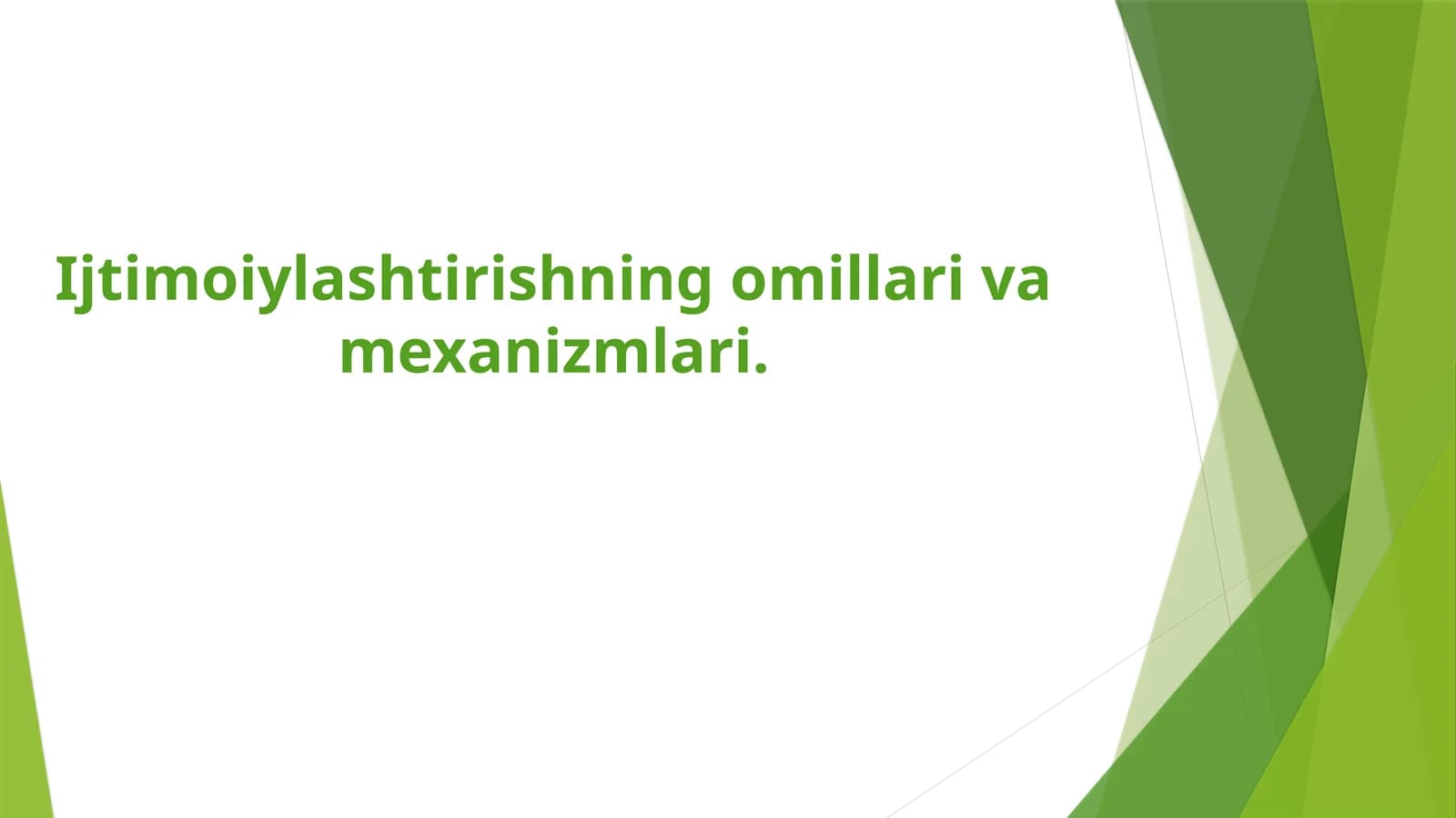 Ijtimoiylashtirishning omillari va mexanizmlari