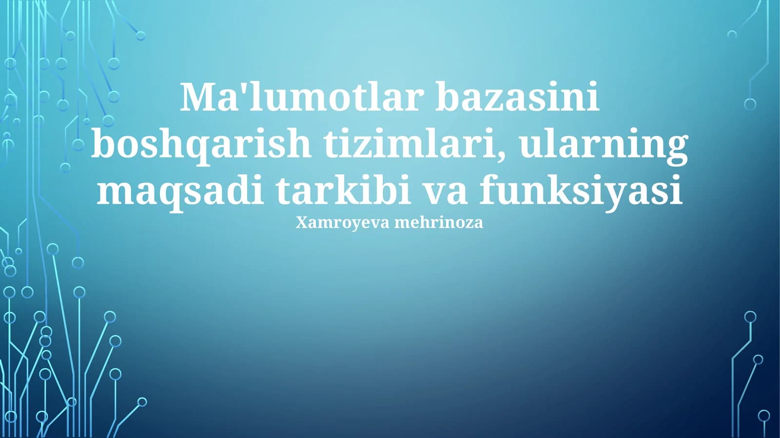 Ma'lumotlar bazasini boshqarish tizimlari, ularning maqsadi tarkibi va funksiyasi