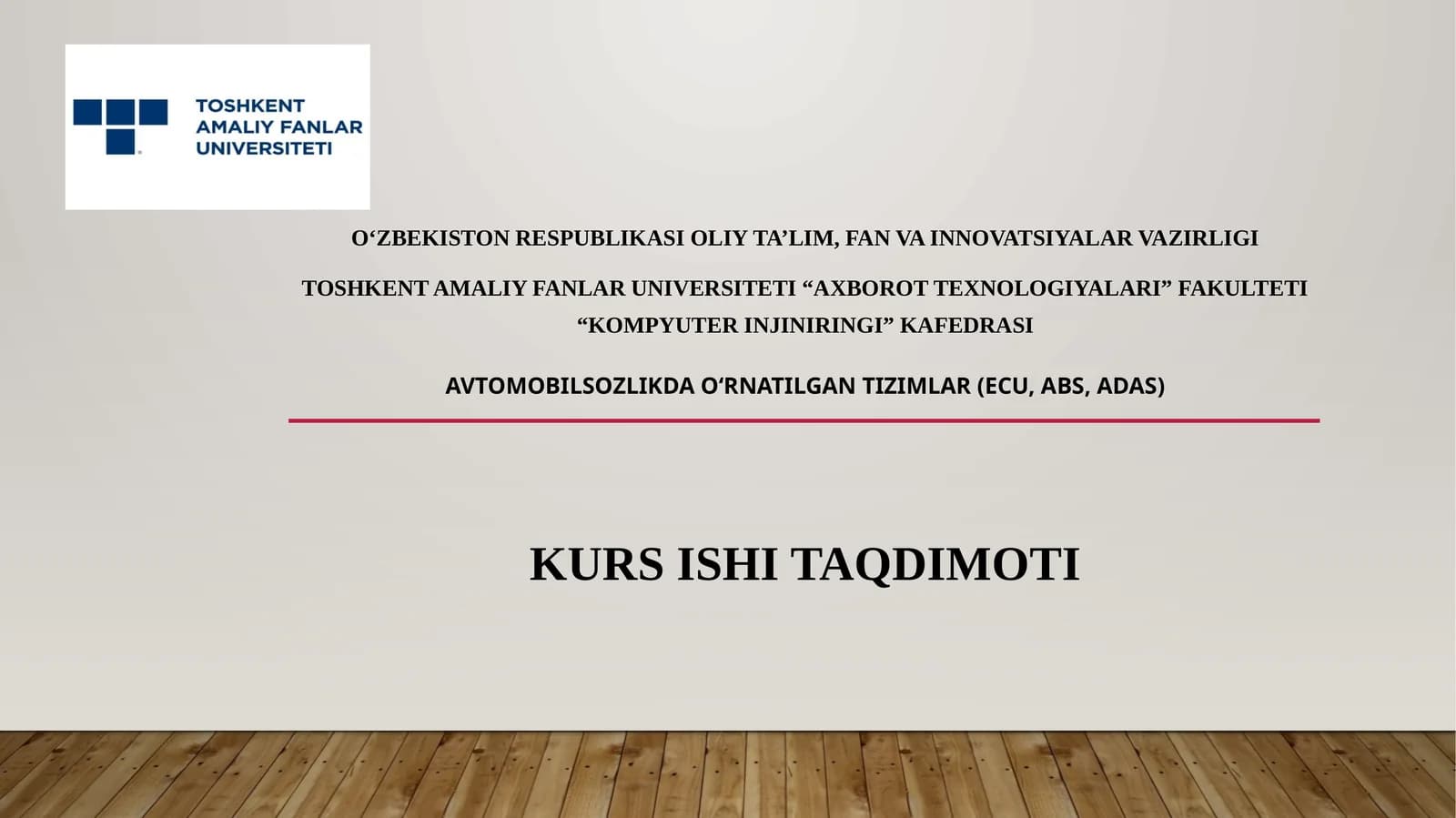 AVTOMOBILSOZLIKDA O‘RNATILGAN TIZIMLAR (ECU, ABS, ADAS) KURS ISHI TAQDIMOTI