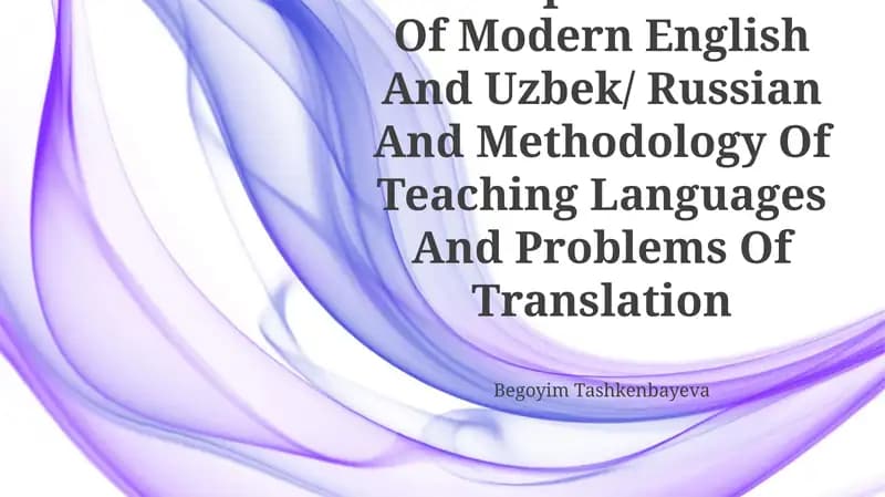 Isomorphic And Allomorphic Features Of Modern English And Uzbek/ Russian And Methodology Of Teaching Languages And Problems Of Translation