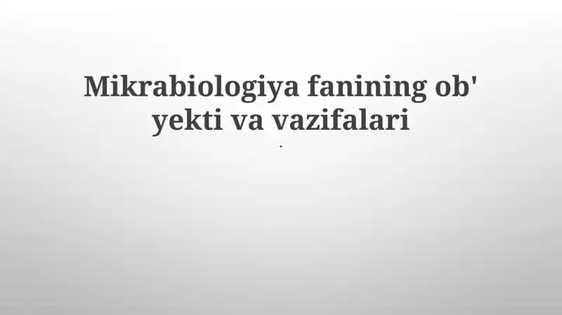 Mikrabiologiya fanining ob' yekti va vazifalari