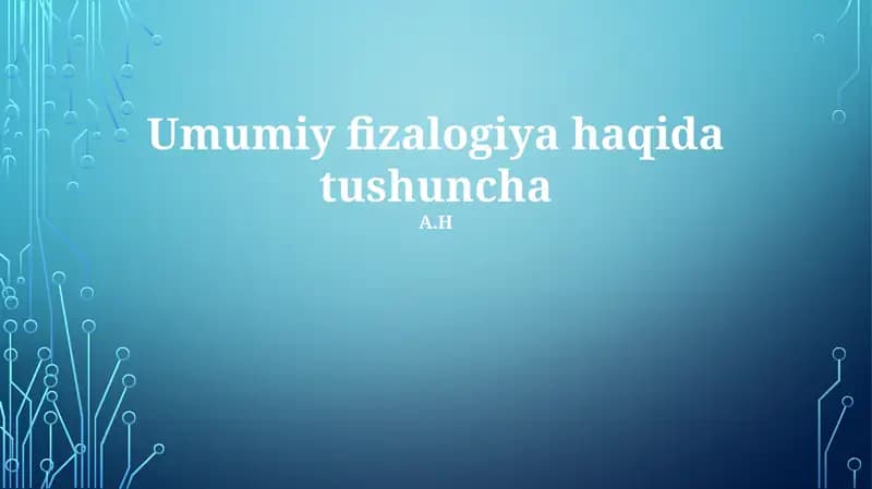 Umumiy fizalogiya haqida tushuncha