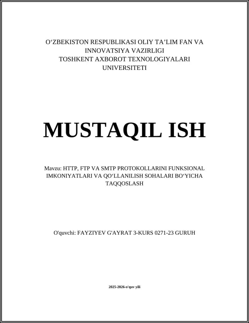 HTTP, FTP VA SMTP PROTOKOLLARINI FUNKSIONAL IMKONIYATLARI VA QO‘LLANILISH SOHALARI BO‘YICHA TAQQOSLASH