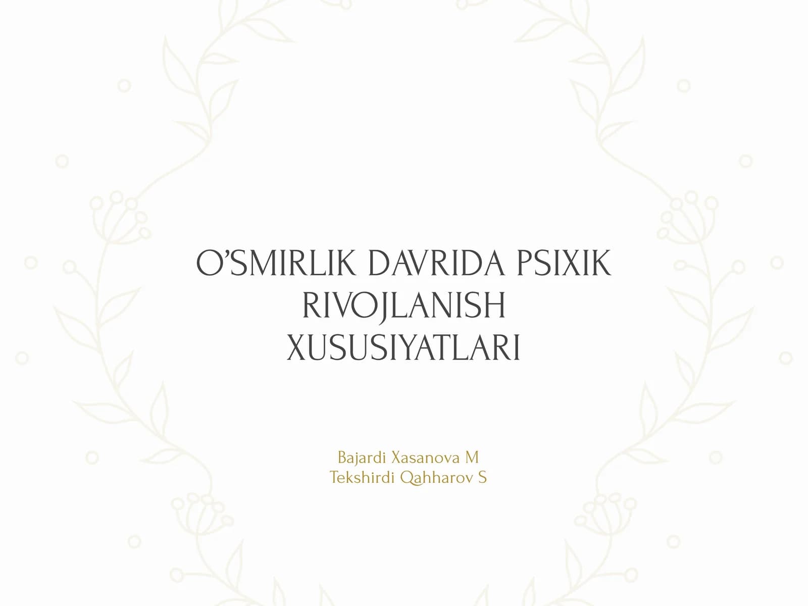 O’SMIRLIK DAVRIDA PSIXIK RIVOJLANISH XUSUSIYATLARI
