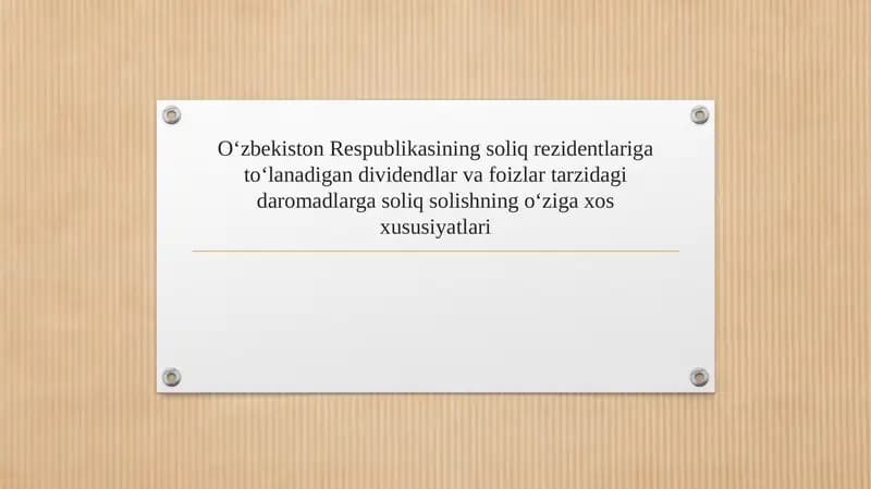 Oʻzbekiston Respublikasining soliq rezidentlariga toʻlanadigan dividendlar va foizlar tarzidagi daromadlarga soliq solishning oʻziga xos xususiyatlari