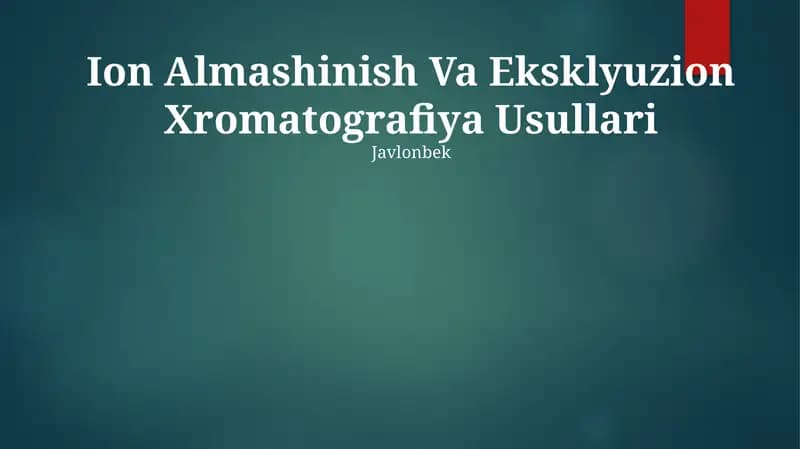 Ion Almashinish Va Eksklyuzion Xromatografiya Usullari