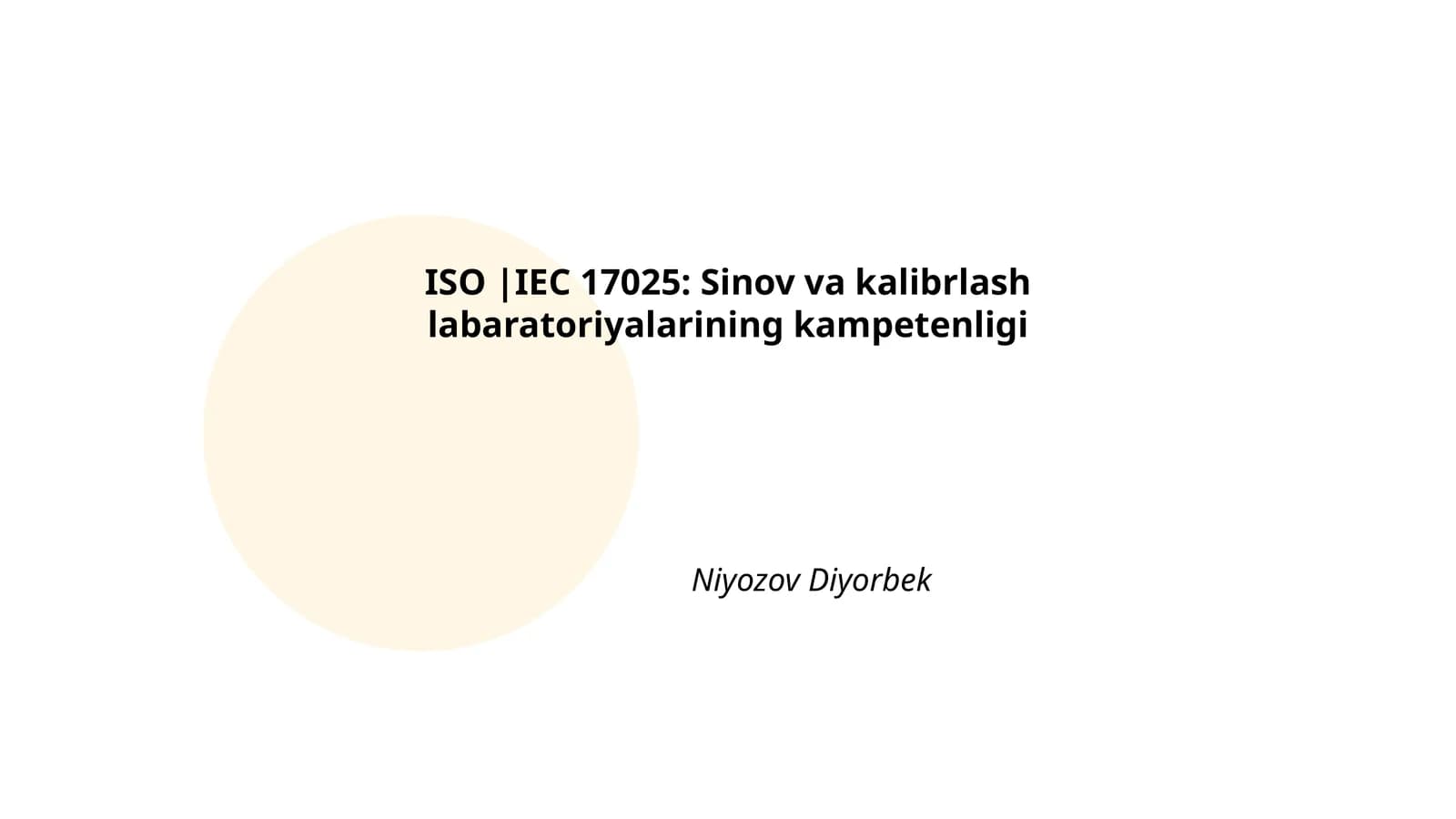 ISO/IEC 17025: Sinov va kalibrlash labaratoriyalarining kampetenligi