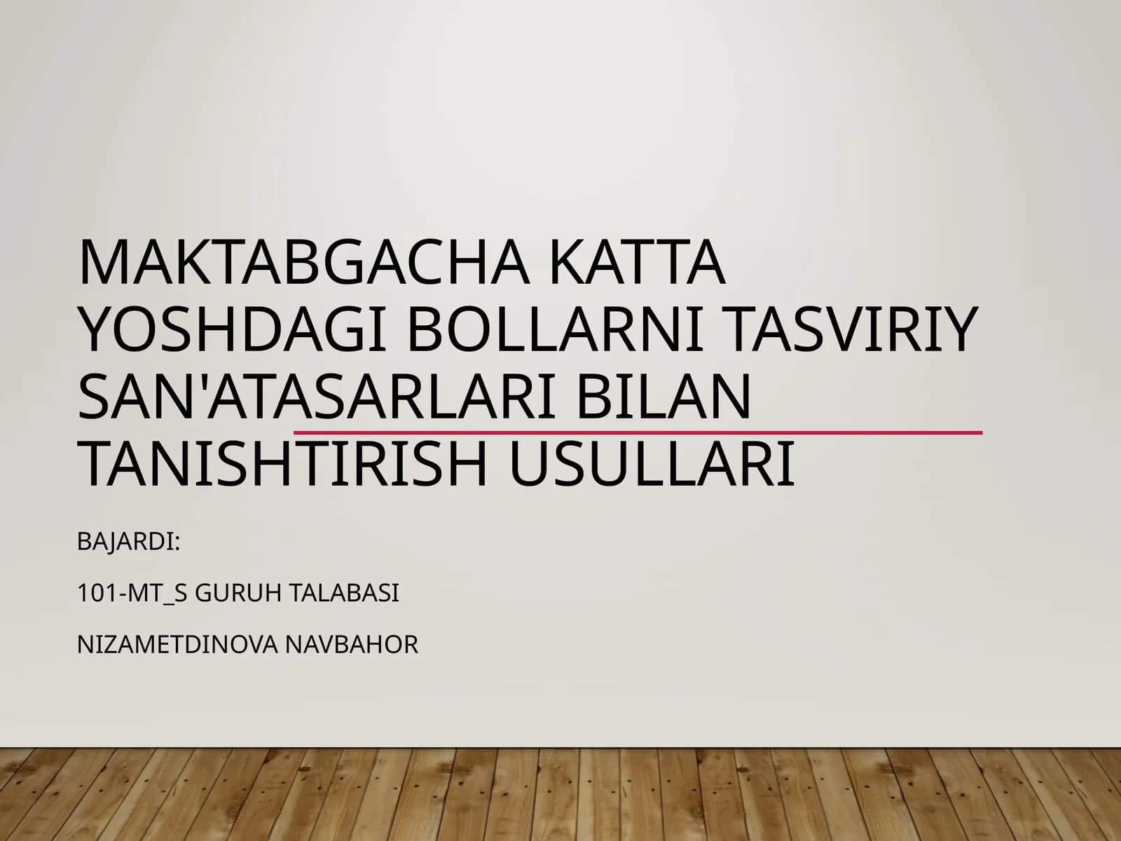 MAKTABGACHA KATTA YOSHDAGI BOLLARNI TASVIRIY SAN'ATASARLARI BILAN TANISHTIRISH USULLARI
