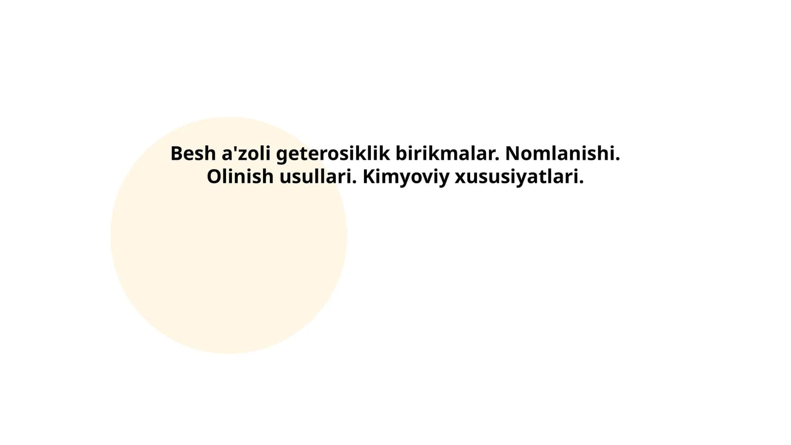 Besh a'zoli geterosiklik birikmalar. Nomlanishi. Olinish usullari. Kimyoviy xususiyatlari