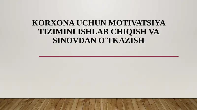 Korxona Uchun Motivatsiya Tizimini Ishlab Chiqish Va Sinovdan O'tkazish