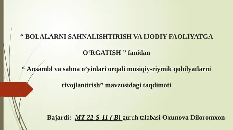 Ansambl va sahna o'yinlar orqali musiqiy-ritmik qobilyatlarni rivojlantirish
