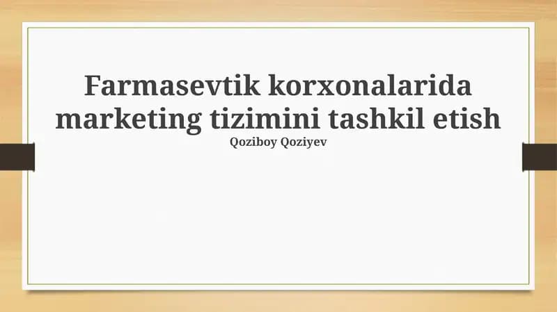 Farmasevtik korxonalarida marketing tizimini tashkil etish