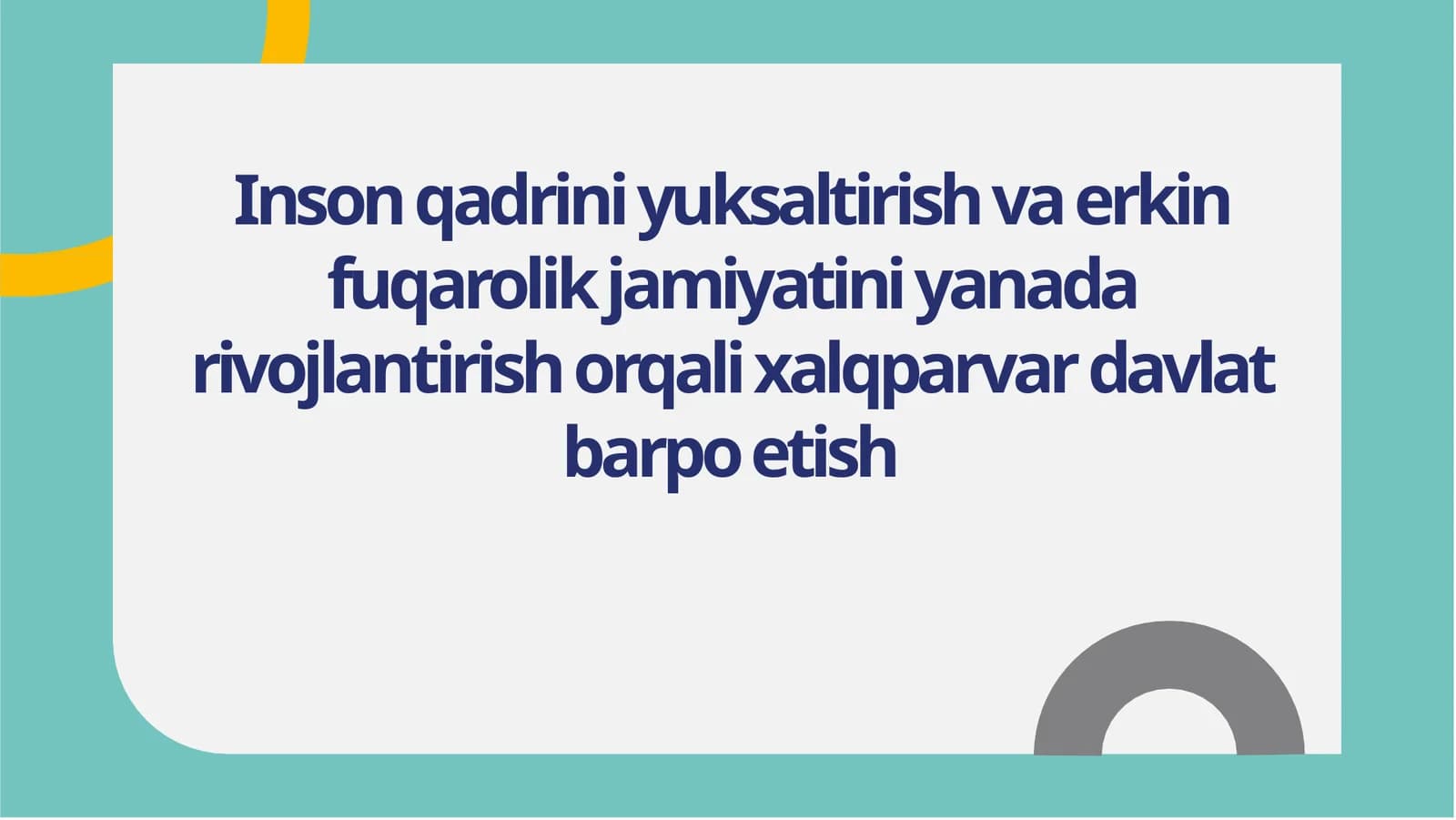 Inson qadrini yuksaltirish va erkin fuqarolik jamiyatini yanada rivojlantirish orqali xalqparvar davlat barpo etish