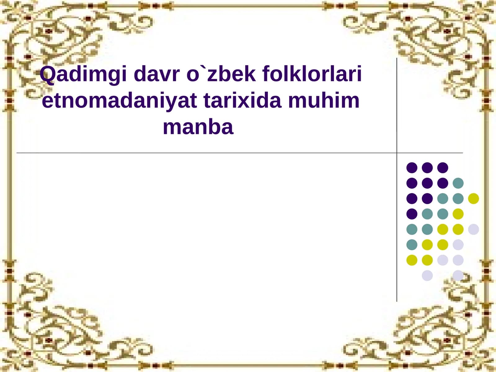 Qadimgi davr o‘zbek folklorlari etnomadaniyat tarixida muhim manba
