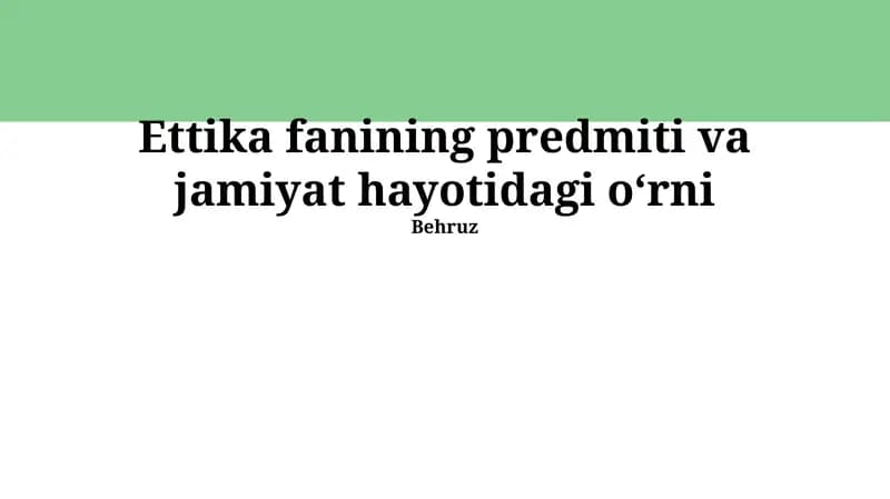Ettika fanining predmeti va jamiyat hayotidagi oʻrni