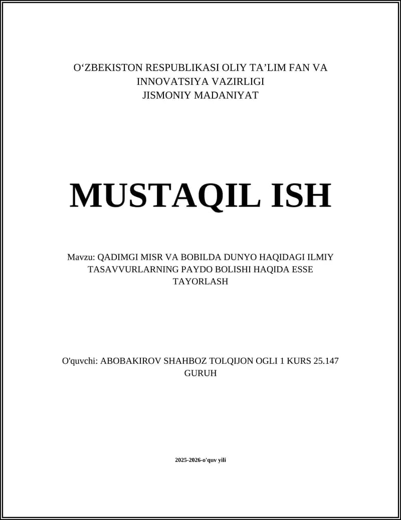 QADIMGI MISR VA BOBILDA DUNYO HAQIDAGI ILMIY TASAVVURLARNING PAYDO BOLISHI HAQIDA ESSE TAYORLASH