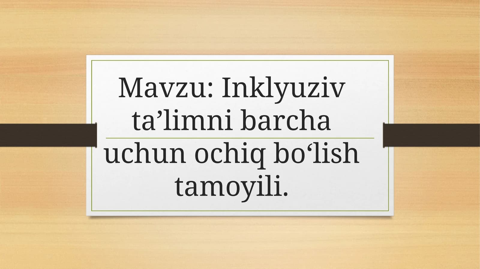 Inklyuziv taʼlimni barcha uchun ochiq boʻlish tamoyili
