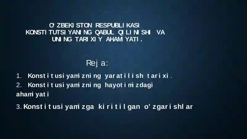 O‘zbekiston Respublikasi Konstitutsiyaning qabul qilinishi va uning tarixiy ahamiyati