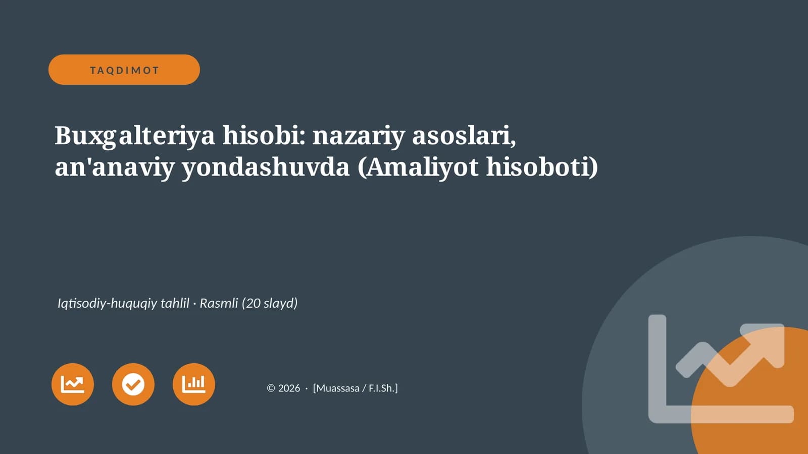 Buxgalteriya hisobi: nazariy asoslari, an'anaviy yondashuvda (Amaliyot hisoboti)