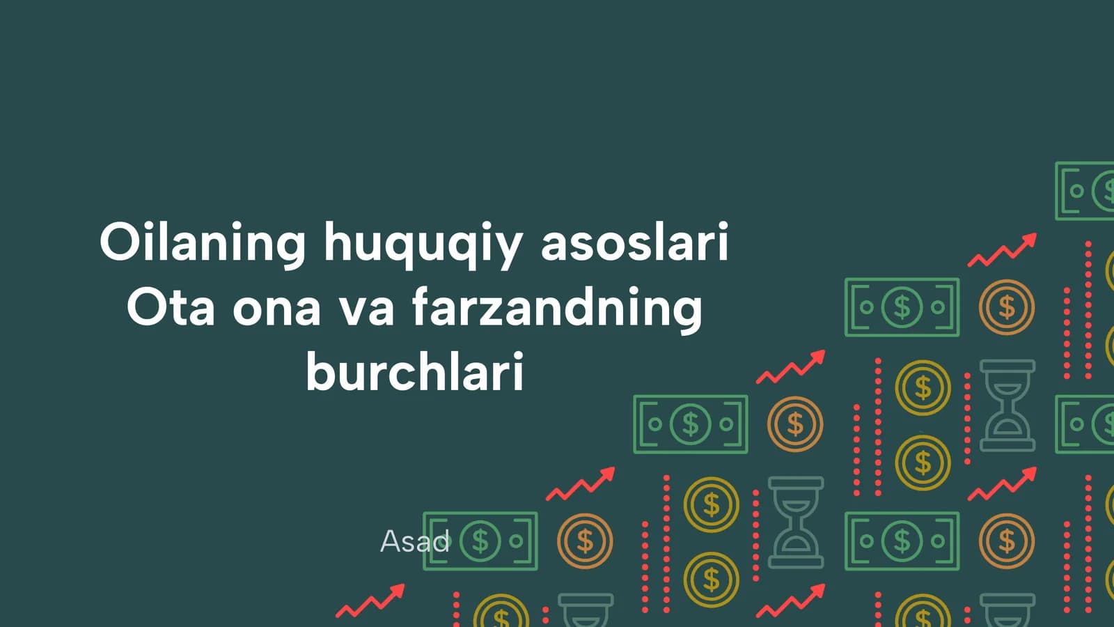 Oilaning huquqiy asoslari Ota ona va farzandning burchlari
