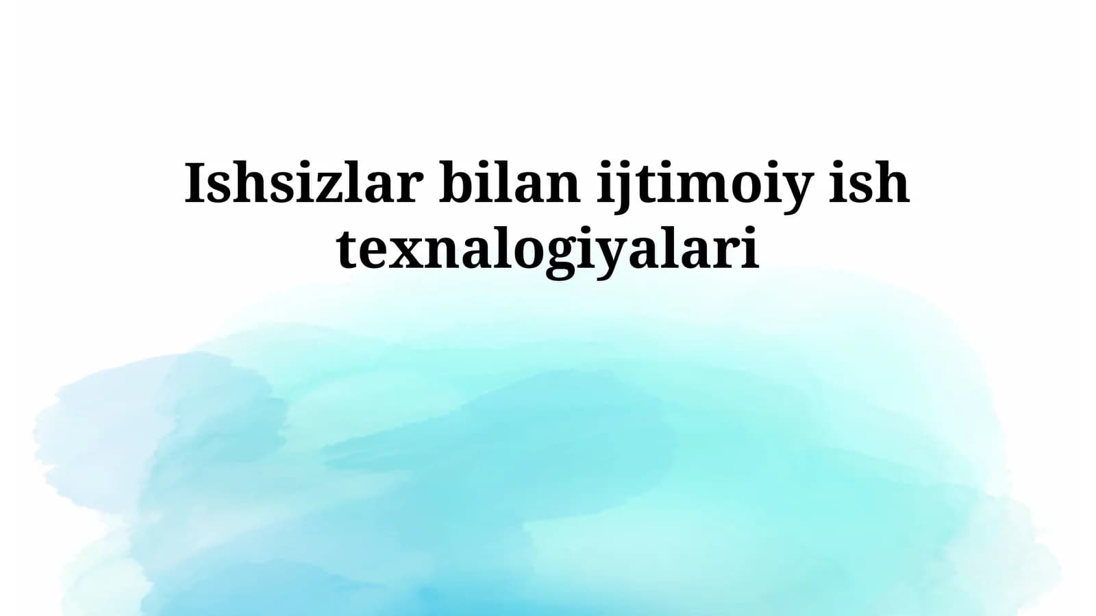 Ishsizlar bilan ijtimoiy ish texnalogiyalari