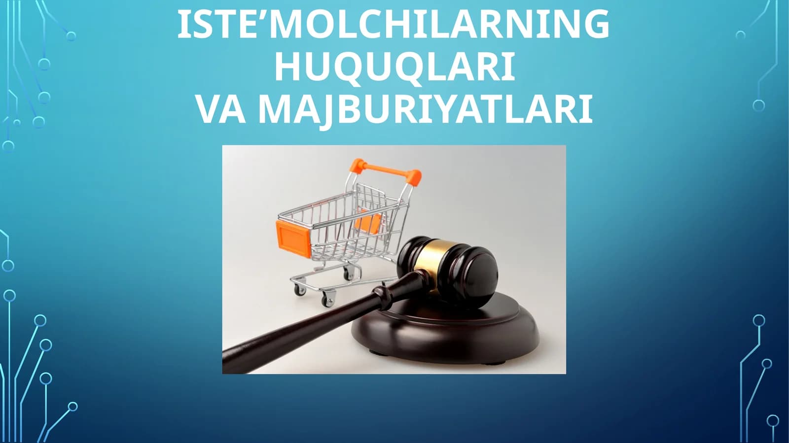 ISTE’MOLCHILARNING HUQUQLARIVA MAJBURIYATLARI