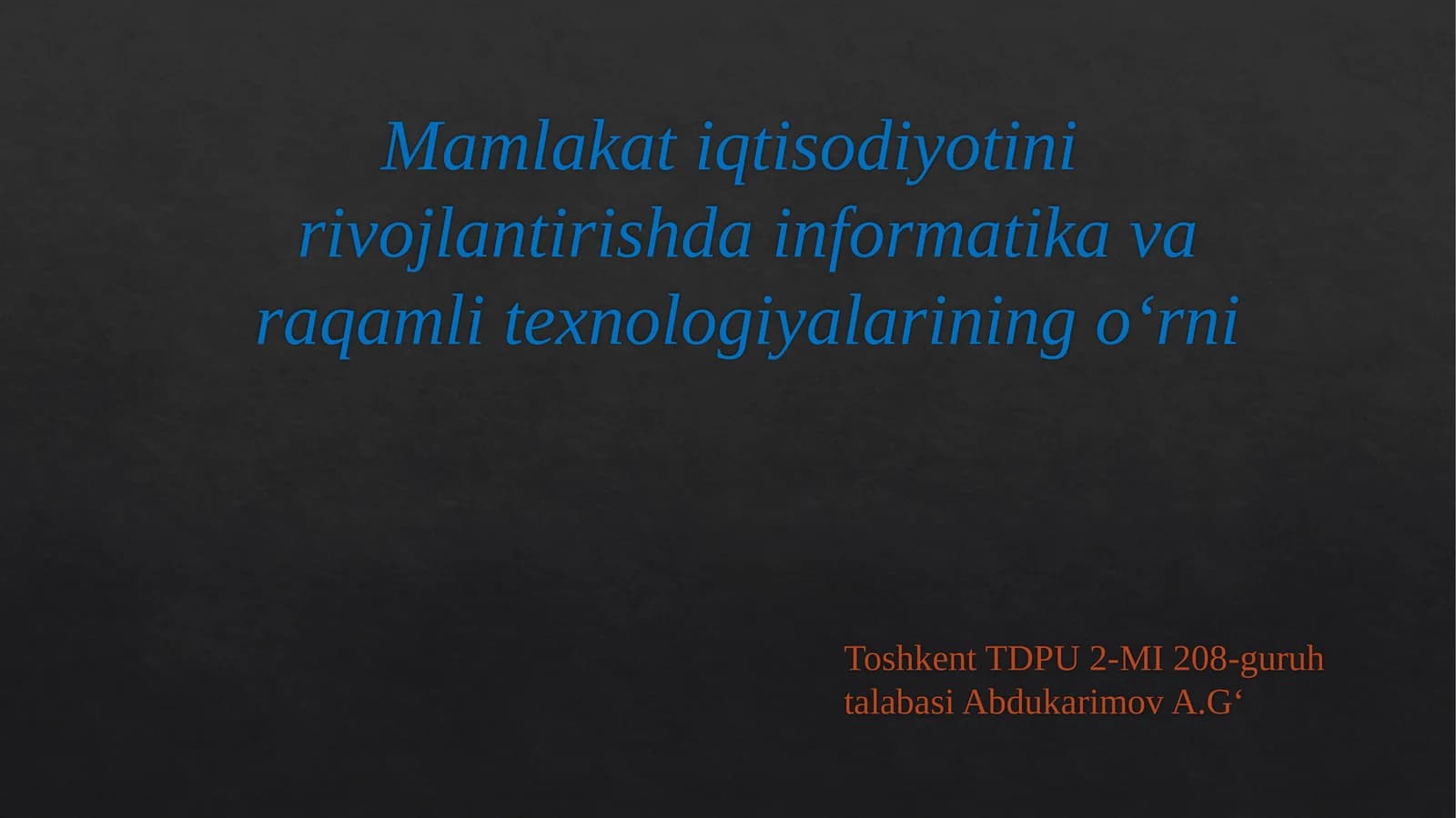 Mamlakatiqtisodiyotinirivojlantirishdainformatikavaraqamlitexnologiyalariningo‘rni