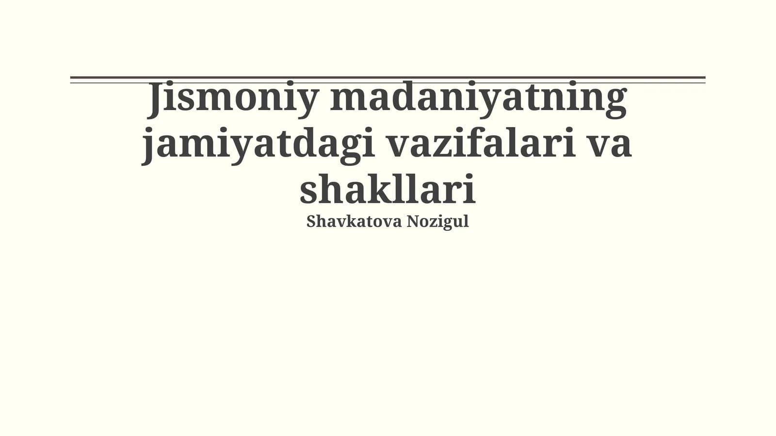 Jismoniy madaniyatning jamiyatdagi vazifalari va shakllari