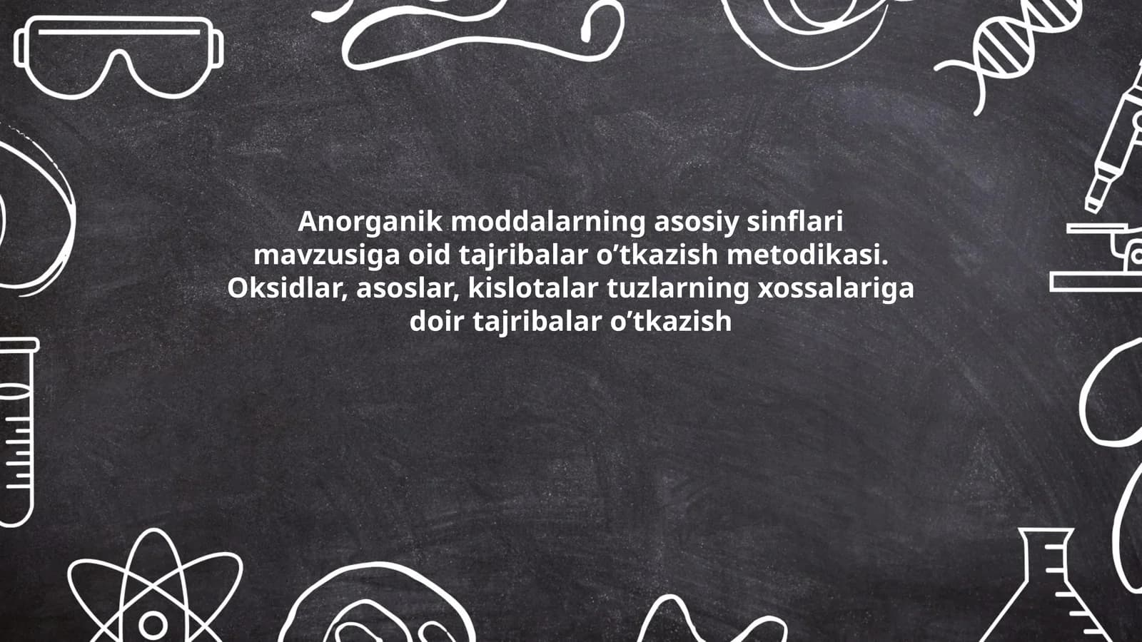 Anorganik moddalarning asosiy sinflari mavzusiga oid tajribalar o’tkazish metodikasi