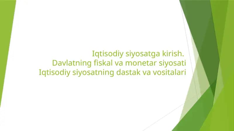 Iqtisodiy siyosatga kirish. Davlatning fiskal va monetar siyosati Iqtisodiy siyosatning dastak va vositalari