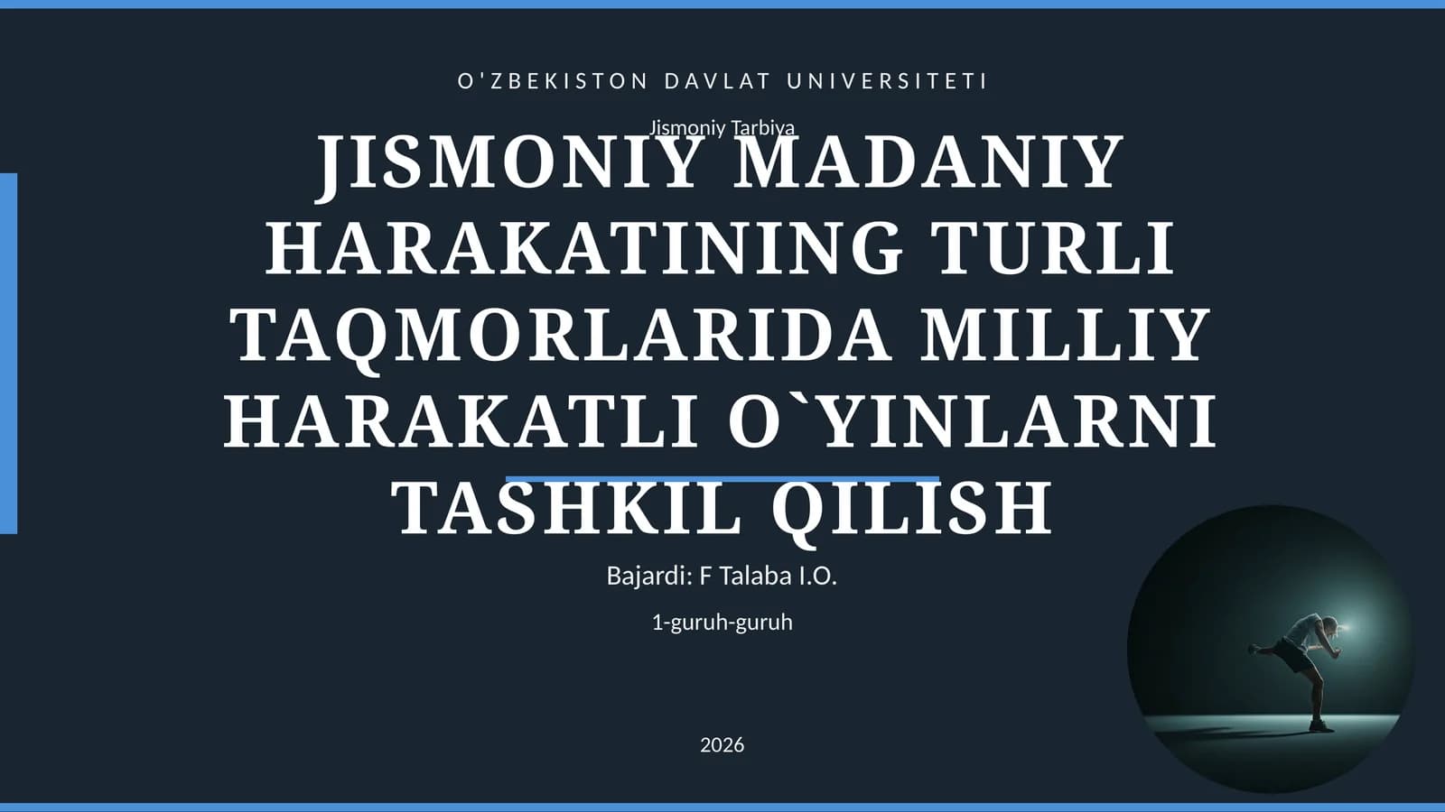 JISMONIY MADANIY HARAKATINING TURLI TAQMORLARIDA MILLIY HARAKATLI O`YINLARNI TASHKIL QILISH