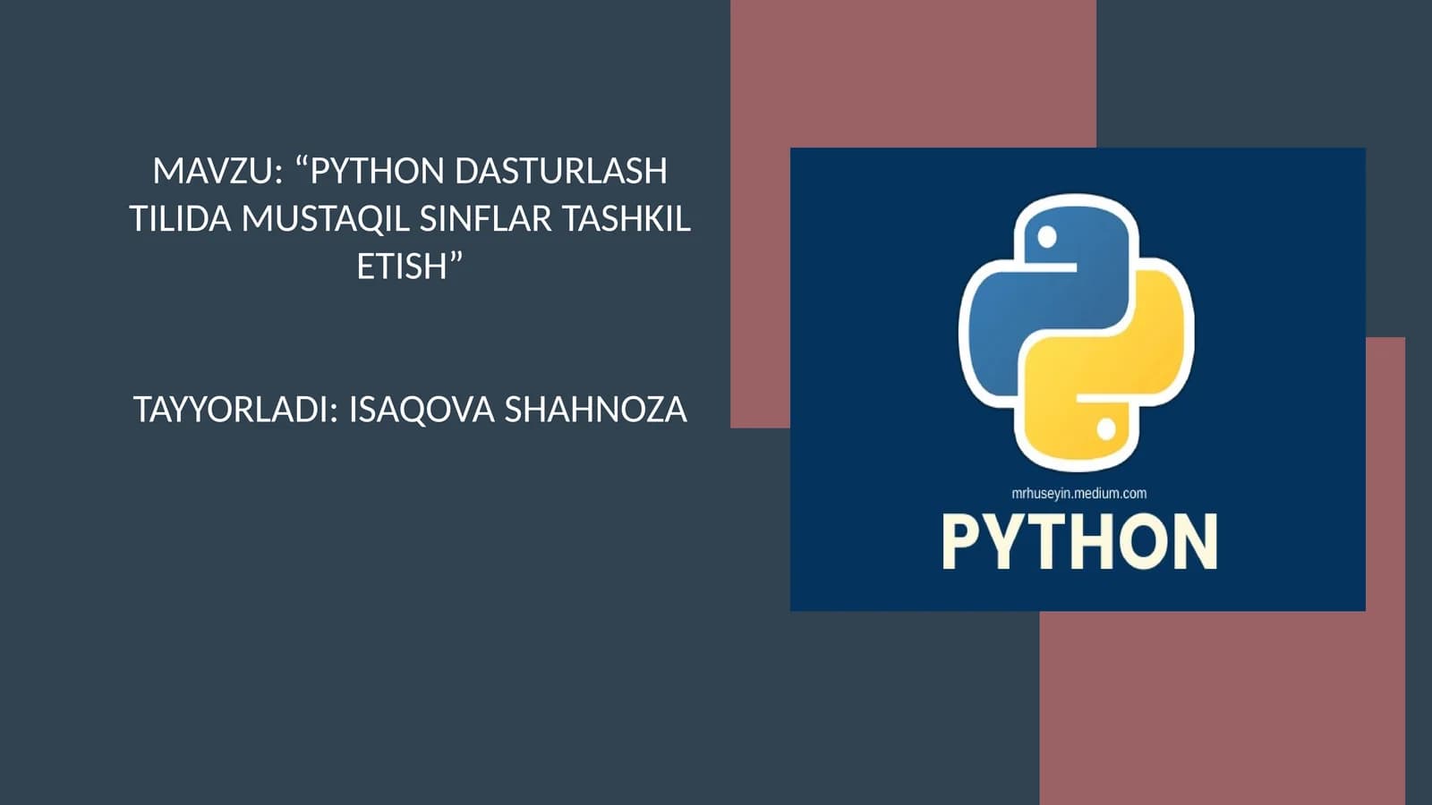 PYTHON DASTURLASH TILIDA MUSTAQIL SINFLAR TASHKIL ETISH