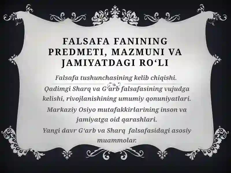 FALSAFA FANINING PREDMETI, MAZMUNI VA JAMIYATDAGI RO‘LI
