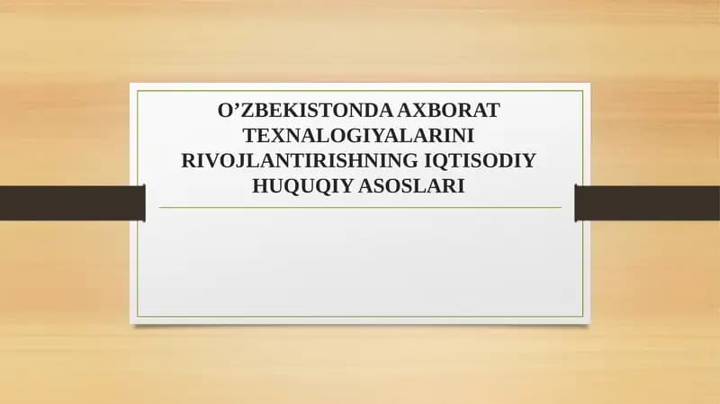 O’ZBEKISTONDA AXBORAT TEXNALOGIYALARINI RIVOJLANTIRISHNING IQTISODIY HUQUQIY ASOSLARI