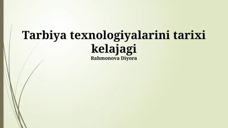 Tarbiya texnologiyalarini tarixi kelajagi