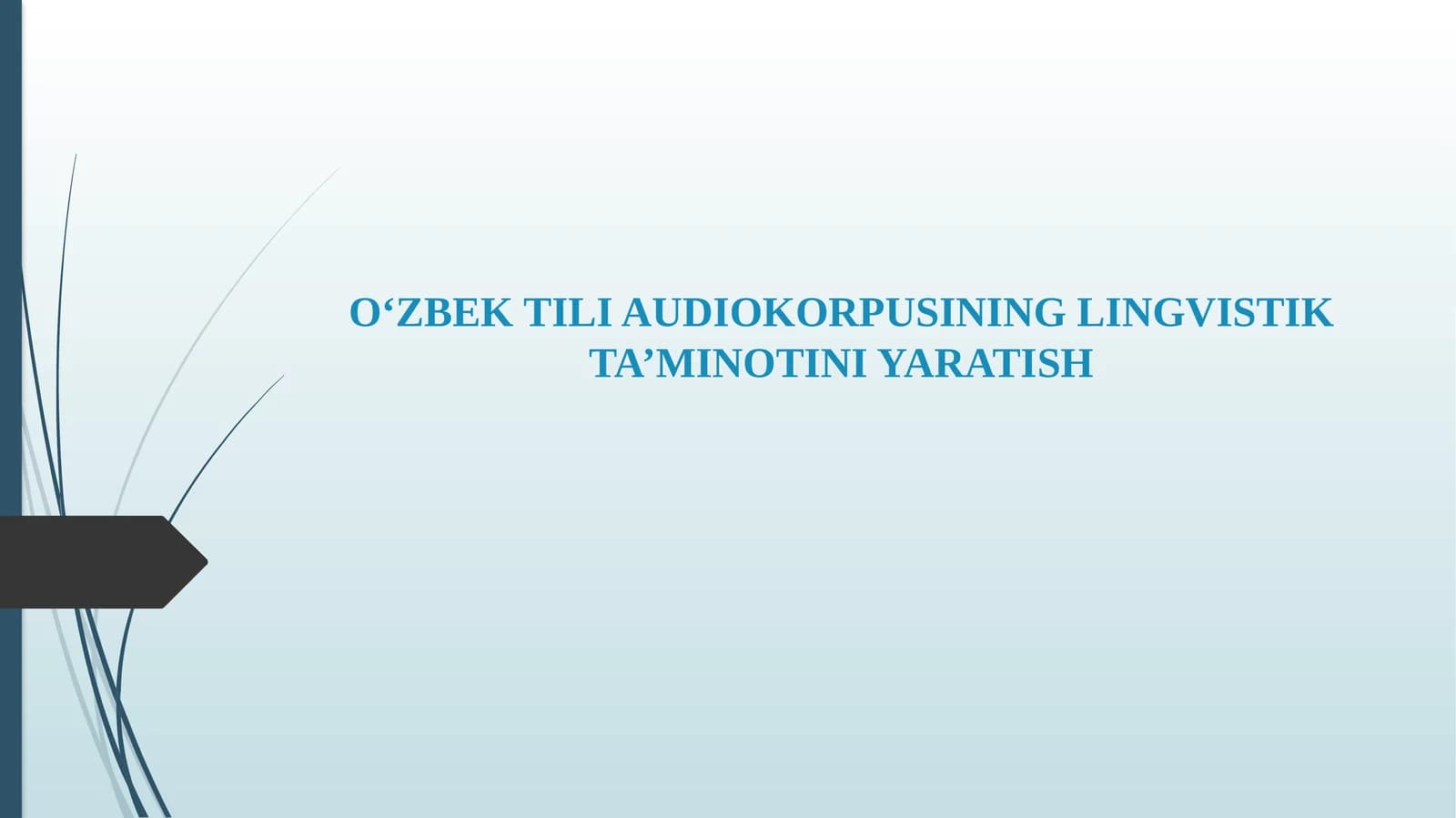 O‘ZBEK TILI AUDIOKORPUSINING LINGVISTIK TA’MINOTINI YARATISH