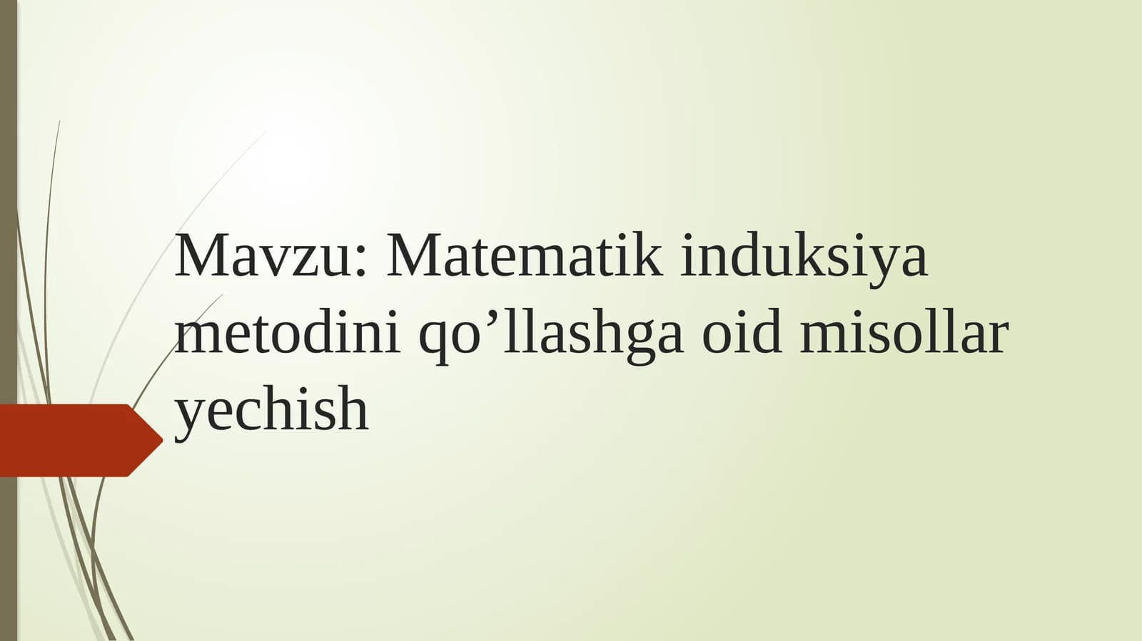 Matematik induksiya metodini qo’llashga oid misollar yechish