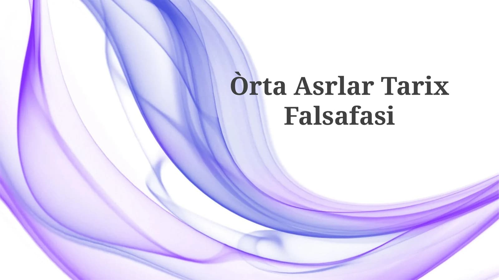 Òrta AsrlarTarixFalsafasi