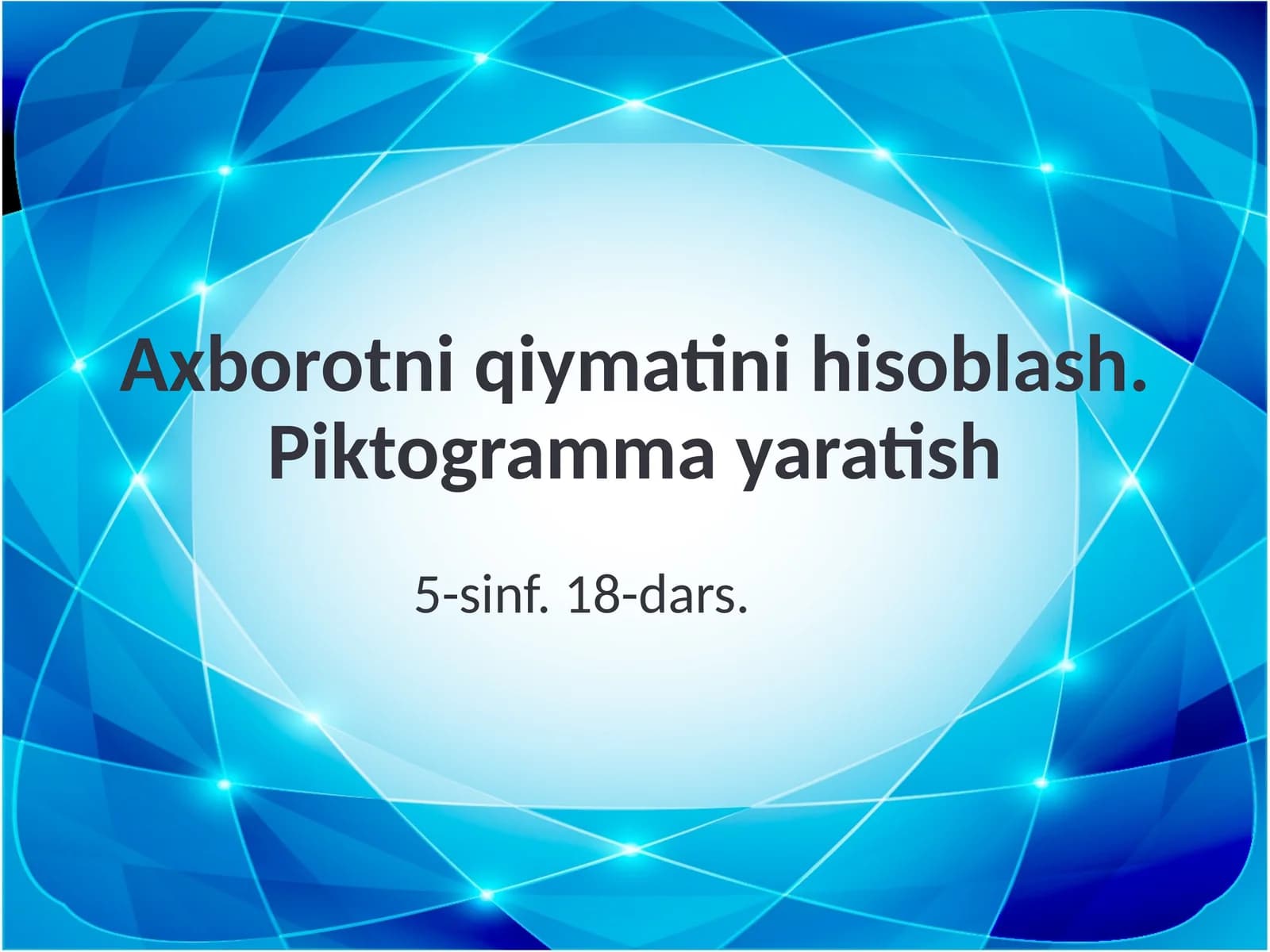 Axborotni qiymatini hisoblash. Piktogramma yaratish