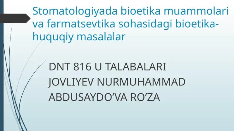 Stomatologiyada bioetika muammolari va farmatsevtika sohasida bioetika-huquqiy masalalar