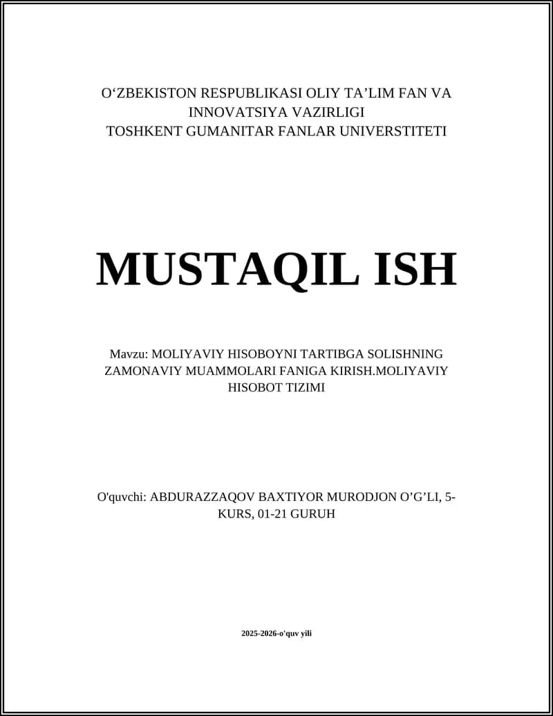MOLIYAVIY HISOBOYNI TARTIBGA SOLISHNING ZAMONAVIY MUAMMOLARI FANIGA KIRISH.MOLIYAVIY HISOBOT TIZIMI