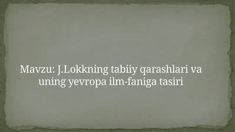 John Lockening tabiiy qarashlari va uning yevropa ilm-faniga tasiri